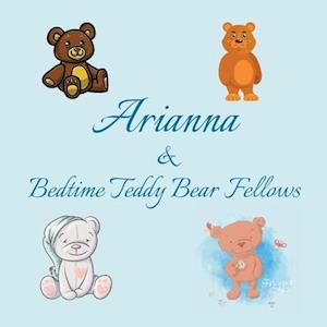 Arianna & Bedtime Teddy Bear Fellows