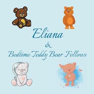 Eliana & Bedtime Teddy Bear Fellows