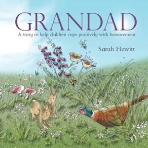 Grandad: A story to help children cope positively with bereavement