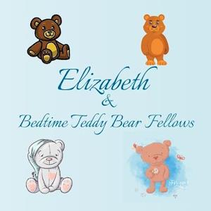 Elizabeth & Bedtime Teddy Bear Fellows