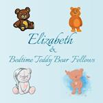 Elizabeth & Bedtime Teddy Bear Fellows