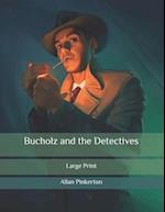 Bucholz and the Detectives