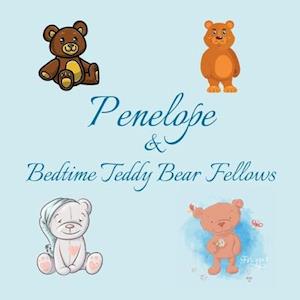 Penelope & Bedtime Teddy Bear Fellows