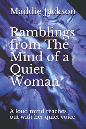 Ramblings from The Mind of a Quiet Woman