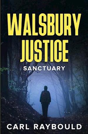 Walsbury Justice: Sanctuary