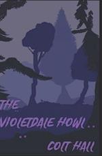 The Violetdale Howl