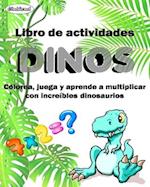 Libro de actividades DINOS. Colorea, juega y aprende a multiplicar con increÍbles dinosaurios.