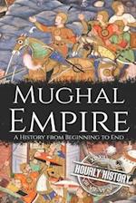 Mughal Empire: A History from Beginning to End 