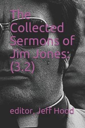 The Collected Sermons of Jim Jones