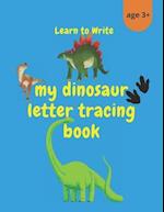 My Dinosaur Letter Tracing Book