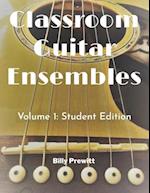 Classroom Guitar Ensembles: Student Edition 