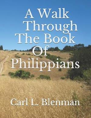 A Walk Through The Book Of Philippians