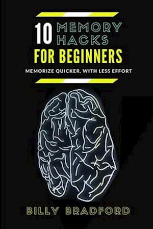 10 Memory Hacks For Beginners