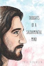 Thoughts of a Sacramental Mind