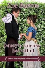 Darcy's Uneasy Betrothal Large Print Edition