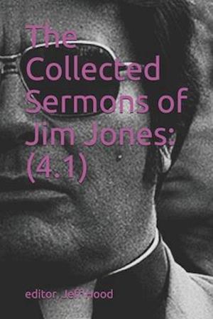 The Collected Sermons of Jim Jones