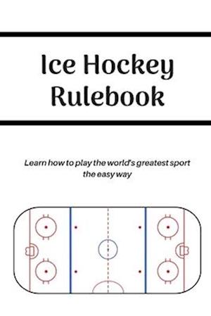 Ice Hockey Rulebook