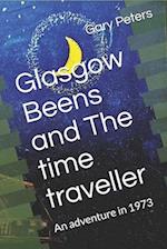 Glasgow Beens and The Time Traveller: An adventure in 1973 