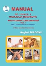 MANUAL DE TEHNIC&#258; A MASAJULUI TERAPEUTIC &#536;I KINETOTERAPIA COMPLEMENTAR&#258; - volumul 1 editia 28