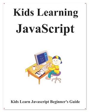 Kids Learning Javascript: Kids learn coding like playing games