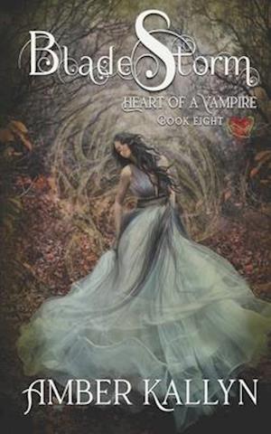 Bladestorm (Heart of a Vampire, Book 8)