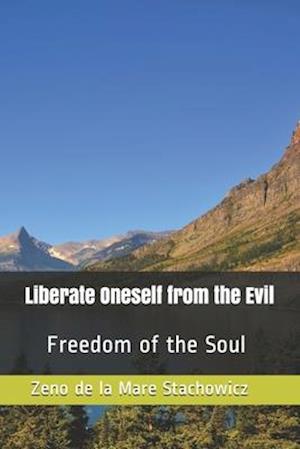 Liberate Oneself from the Evil: Freedom of the Soul