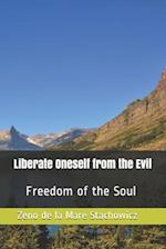 Liberate Oneself from the Evil: Freedom of the Soul 