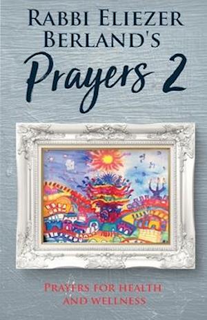 Rabbi Eliezer Berland's Prayers 2