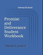 Promise and Deliverance Student Workbook: Volume 4, Level 4 