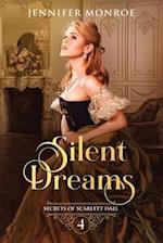 Silent Dreams: Secrets of Scarlett Hall Book 4 