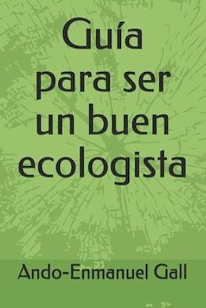 Guía para ser un buen ecologista