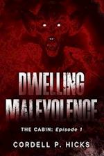 Dwelling Malevolence