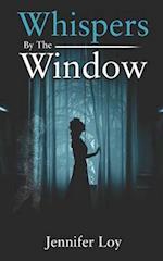 Whispers By The Window