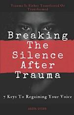 Breaking The Silence After Trauma