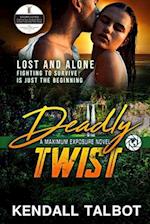 Deadly Twist: Action-Packed Romantic Suspense 