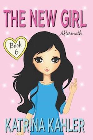 The New Girl - Book 6: Aftermath