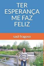 Ter Esperança Me Faz Feliz