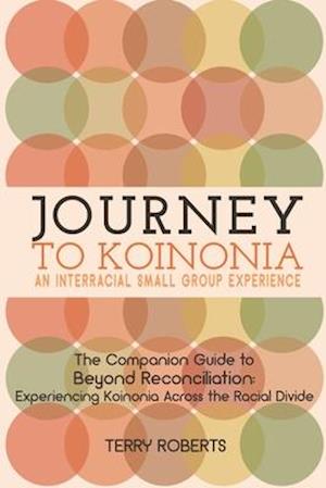 Journey to Koinonia: An Interracial Small Group Experience