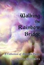 Walking the Rainbow Bridge