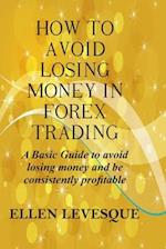 How to Avoid Losing Money in Forex Trading