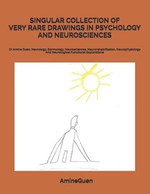 Singular Collection of Very Rare Drawings in Psychology and Neurosciences