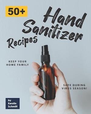 50+ Hand Sanitizer Recipes