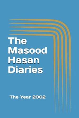 The Masood Hasan Diaries