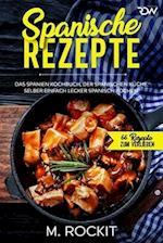 Spanische Rezepte, Das Spanien Kochbuch, der spanischen Küche.