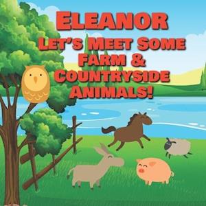 Eleanor Let's Meet Some Farm & Countryside Animals!