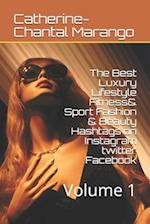 The Best Luxury Lifestyle Fitness& Sport Fashion & Beauty Hashtags on Instagram twitter Facebook
