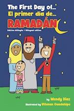 The First Day of Ramadan: El primer día de Ramadán 