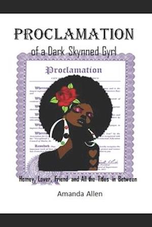 Proclamation of a Dark Skynned Gyrl