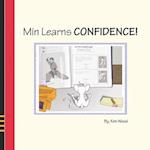 Min Learns CONFIDENCE! 