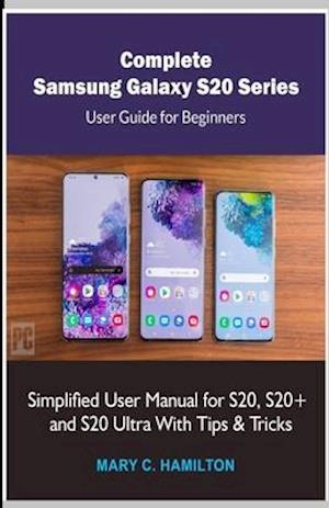 Complete Samsung Galaxy S20 Series User Guide for Beginners